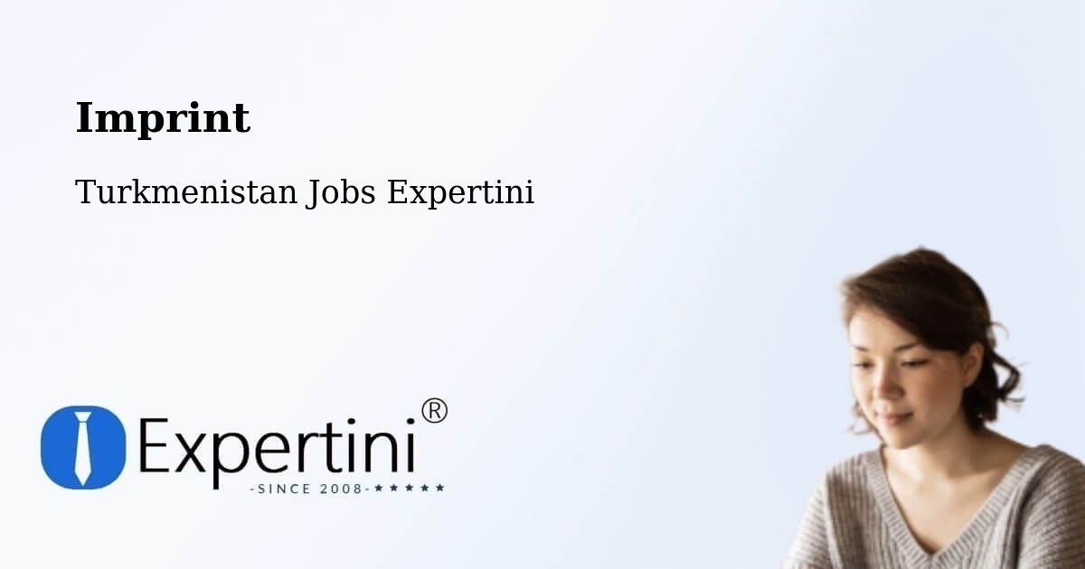 Imprint – Abadan - Turkmenistan Jobs Expertini